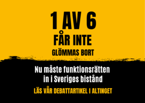 Text på bild: 1 av 6 får inte glömmas bort. Nu måste funktionsrätten in i Sveriges bistånd. Läs vår debattartikel i Altinget.